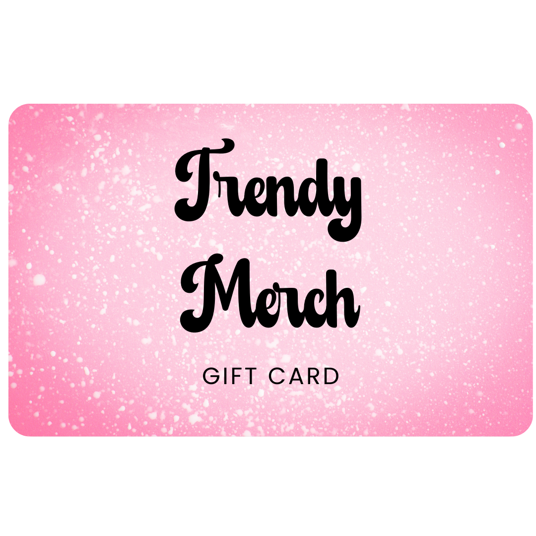 Trendy Merch E-Gift card
